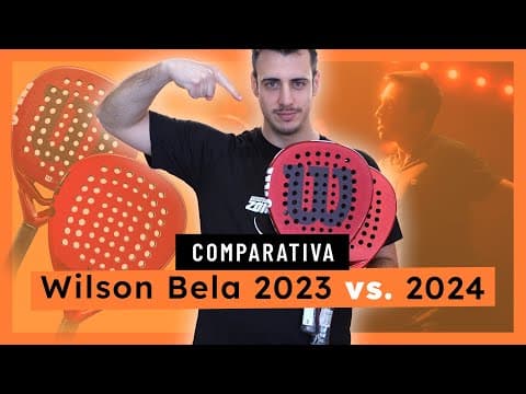 🥇Comparativa Palas de pádel Wilson Bela 2023 y 2024  🔥 REVIEW Wilson Bela Team V2 y V2.5 PRO